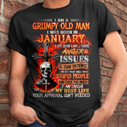JANUARY - GRUMPY OLD MAN T-SHIRT - FUNNY SKULL ANGER ISSUES TEE - PERFECT GIFT FOR MEN DTSM01 (SKU12-319-01 MK60)