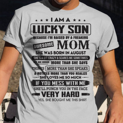 August - Lucky Son of Awesome Mom - Perfect Gift For Your Son From Mom - DTSM08 (SKU08-52-08)