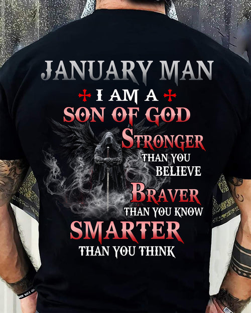 JANUARY MAN CHRISTIAN T-SHIRT - SON OF GOD STRONGER BRAVER SMARTER FAITH-BASED GIFT FOR MEN - DTSM01 (SKU2606-128-01)