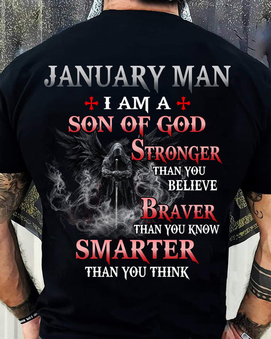JANUARY MAN CHRISTIAN T-SHIRT - SON OF GOD STRONGER BRAVER SMARTER FAITH-BASED GIFT FOR MEN - DTSM01 (SKU2606-128-01)