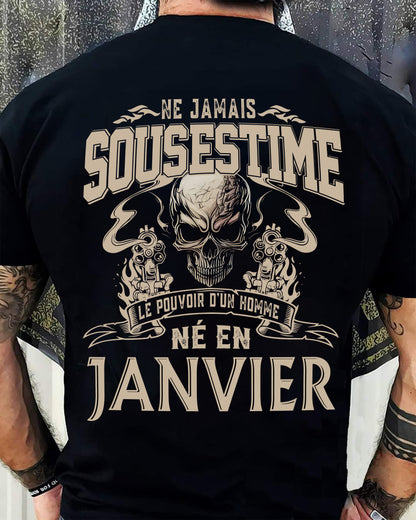 Ne Jamais Sous-estimer le Pouvoir d’un Homme Né en Janvier – T-Shirt Homme Crâne Rebelle - DTSM01 (SKU26T-01159-01)