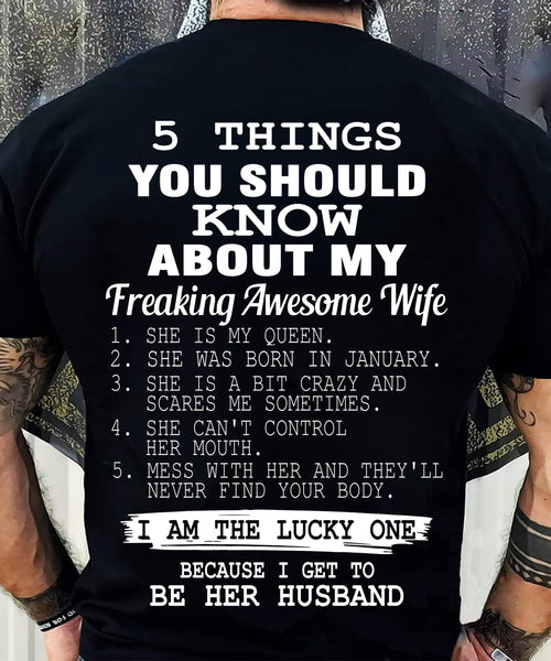 JANUARY - 5 THINGS YOU SHOULD KNOW ABOUT MY FREAKING AWESOME WIFE - PERFECT GIFT FROM WIFE, GIRLFRIEND - DTSM01 (SKU2606-319-01)