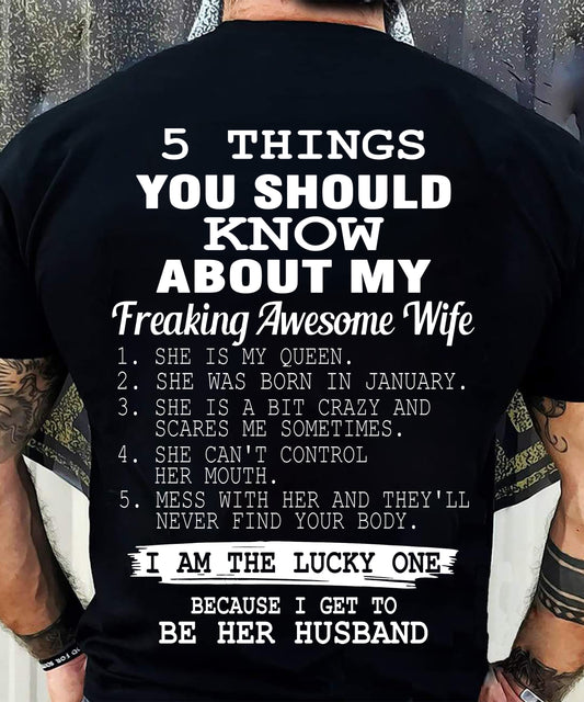 JANUARY - 5 THINGS YOU SHOULD KNOW ABOUT MY FREAKING AWESOME WIFE - PERFECT GIFT FROM WIFE, GIRLFRIEND - DTSM01 (SKU2606-319-01)