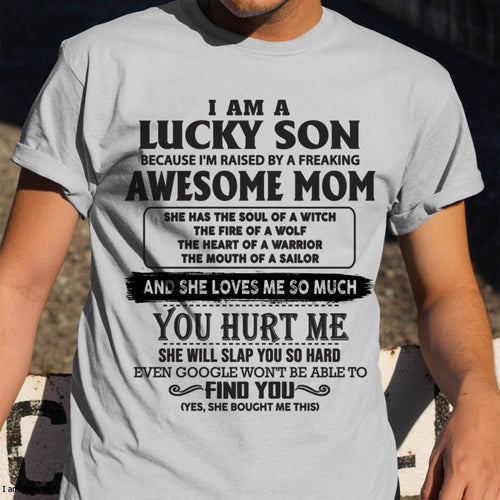 Raised by Awesome Mom Tee - Perfect Gift For Your Son From Mom DTSM00 (LUCKY SON NEW-00)