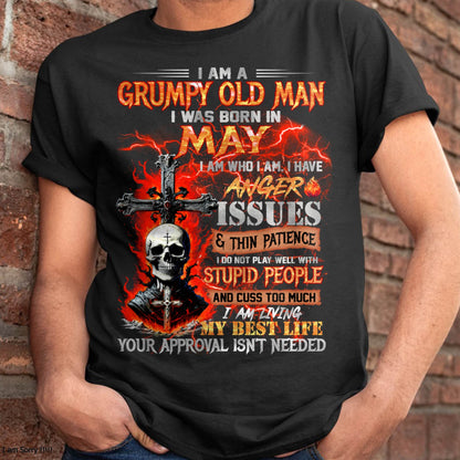 MAY - GRUMPY OLD MAN T-SHIRT - FUNNY SKULL ANGER ISSUES TEE - PERFECT GIFT FOR MEN DTSM05 (SKU12-319-05 MK60)