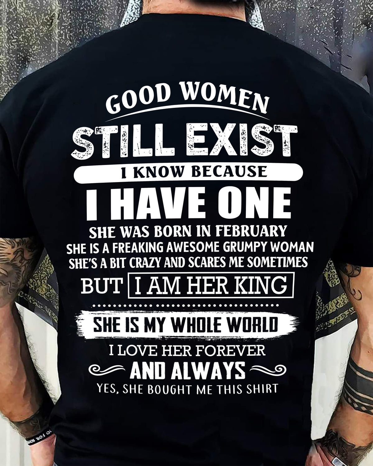 FEBRUARY - GOOD WOMEN STILL EXIST - PERFECT GIFT FROM WIFE, GIRLFRIEND - DTSM02 (SKU12-306-02)