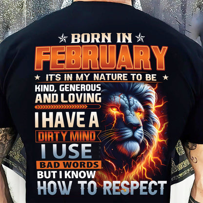 FEBRUARY - DIRTY MIND BUT KNOWS RESPECT - BIRTHDAY T-SHIRT FOR MEN - DTSM02 (SKU08-84-02)