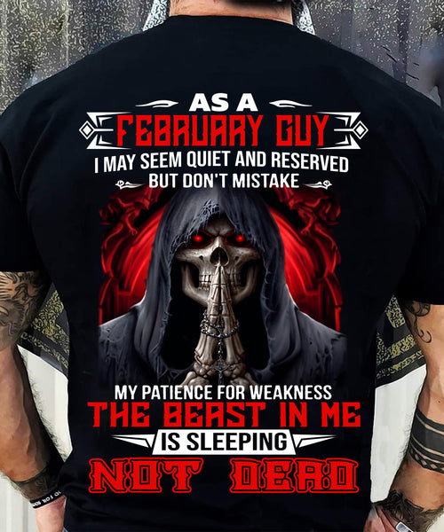 AS A FEBRUARY GUY THE BEAST IN ME IS SLEEPING NOT DEAD - BADASS SKULL GIFT FOR MEN - DTSM02 (SKU2606-291-02)