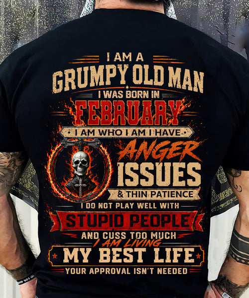FEBRUARY - GRUMPY OLD MAN T-SHIRT - FUNNY SKULL ANGER ISSUES TEE - PERFECT GIFT FOR MEN - DTSM02 (SKU2607-253-02)