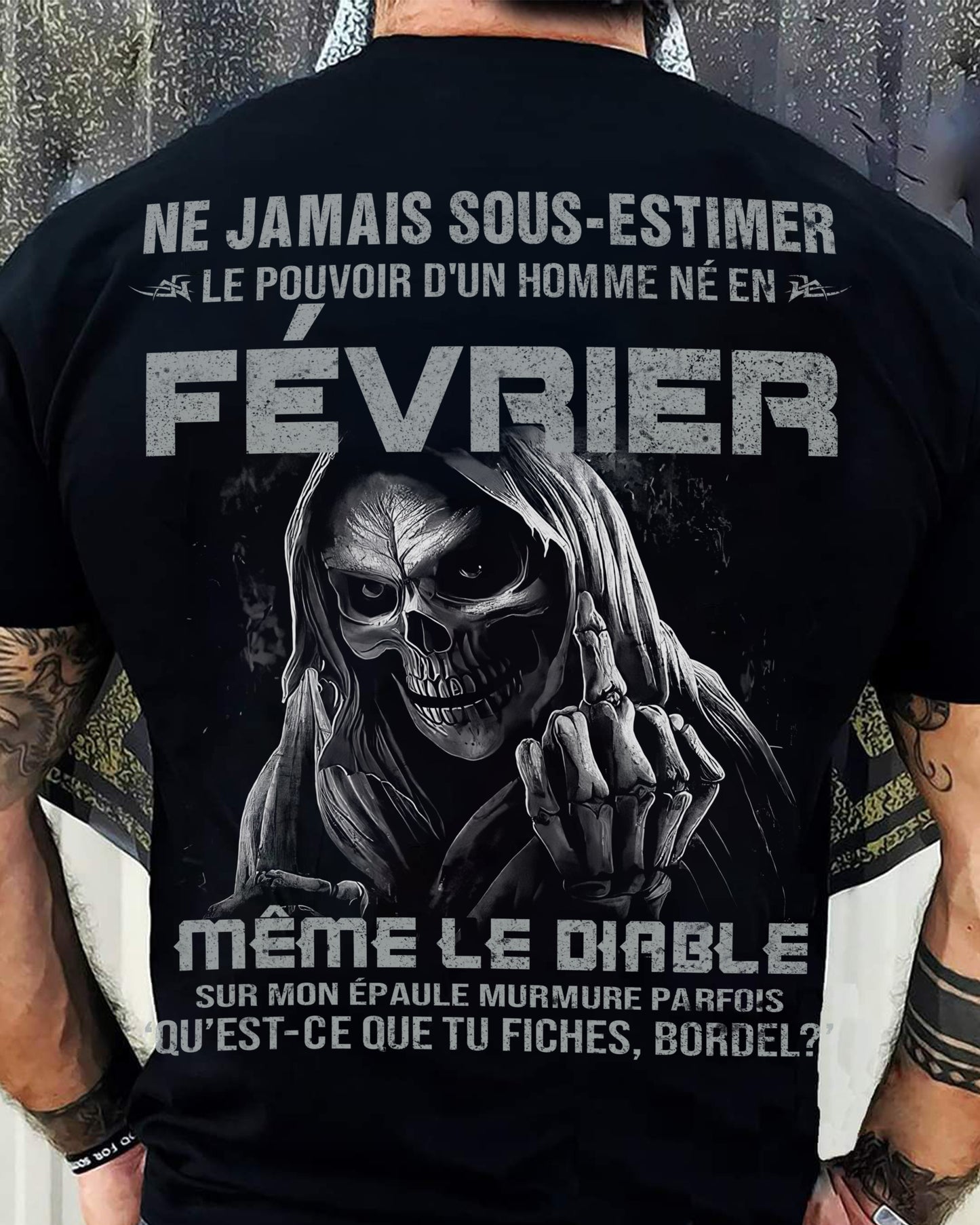 NE JAMAIS SOUS-ESTIMER LE POUVOIR D'UN HOMME NÉ EN FÉVRIER Fr02 male (SKU08-61-02)