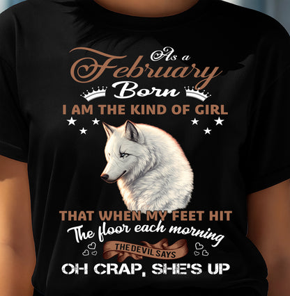 AS A FEBRUARY GIRL I'M FEARLESS WOLF SHIRT – GIFT FOR WOMEN - DTSM02 (SKU2604-238-02)