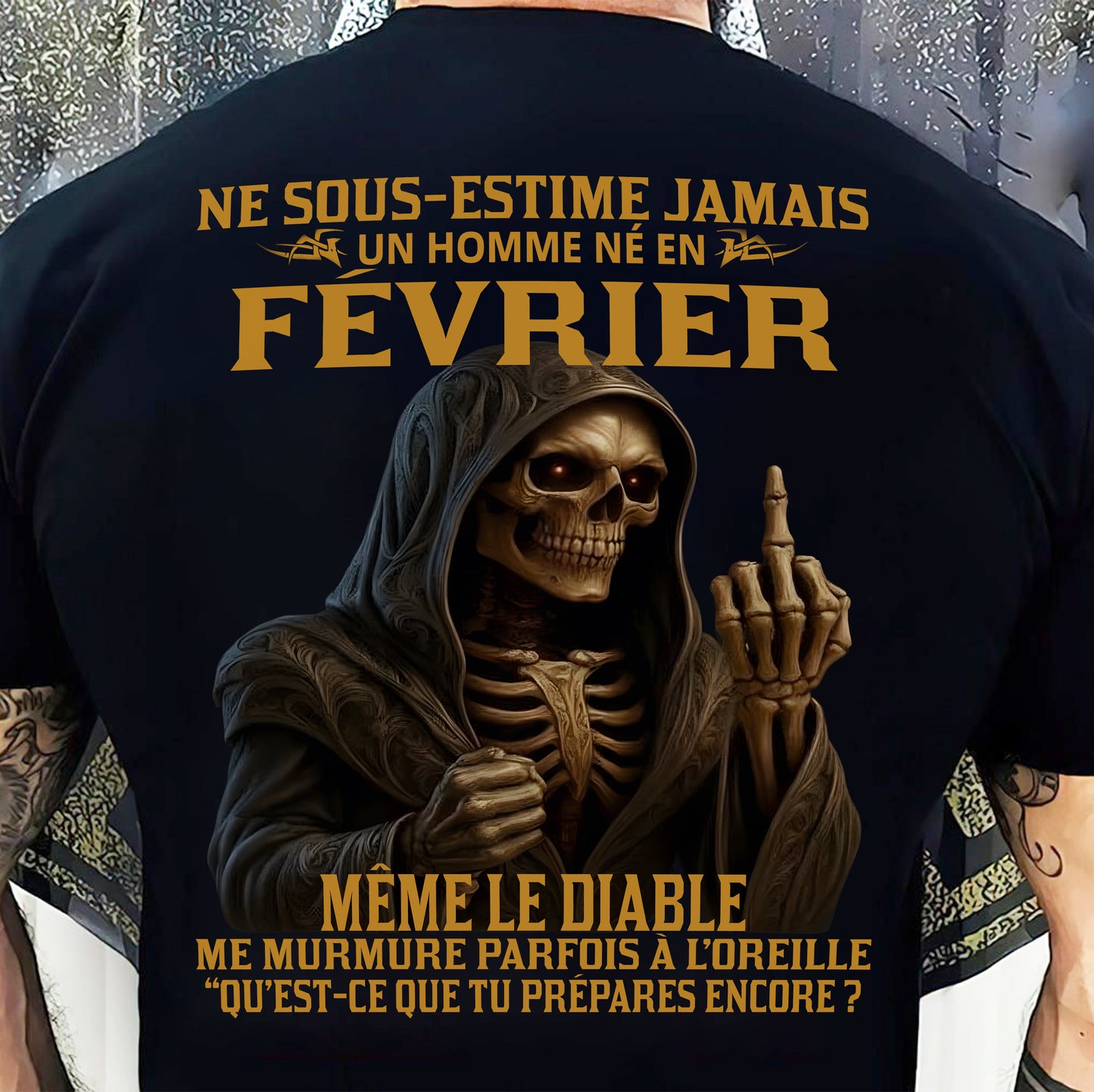 NE SOUS-ESTIME JAMAIS UN HOMME NÉ EN FÉVRIER Fr02 dtsm02 male (SKU12-305-02)