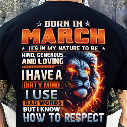 MARCH - DIRTY MIND BUT KNOWS RESPECT - BIRTHDAY T-SHIRT FOR MEN - DTSM03 (SKU08-84-03)
