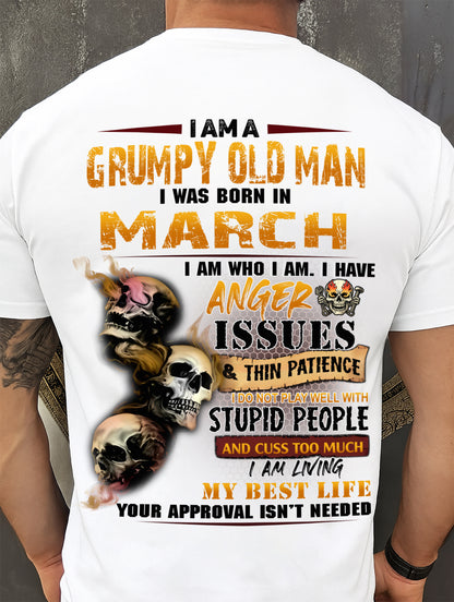 March - Grumpy Old Man T-Shirt - Funny Skull Anger Issues Tee - Perfect Gift For Men DTSM03 (SKU09-49-03)