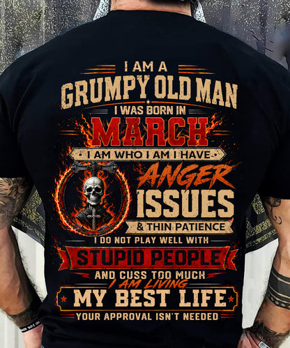MARCH - GRUMPY OLD MAN T-SHIRT - FUNNY SKULL ANGER ISSUES TEE - PERFECT GIFT FOR MEN - DTSM03 (SKU2607-253-03)