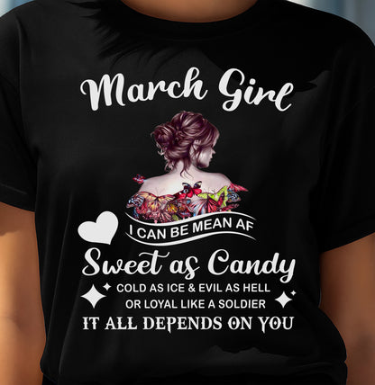 March Girl T-Shirt – Sweet As Candy, Cold As Ice - Birthday Gift for Women - DTSM03 (SKU26T-01-38-03)