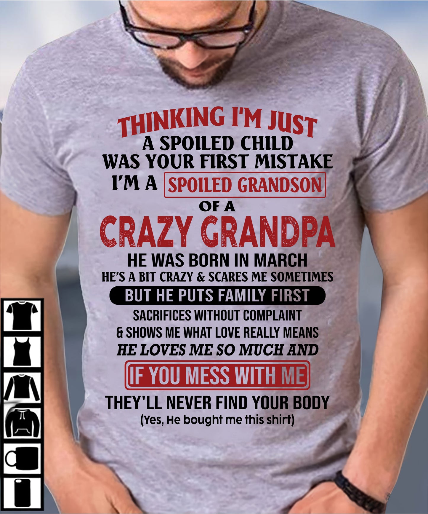 MARCH - I'M A SPOILED GRANDSON OF A CRAZY GRANDPA - From Grandpa - DTSM03 (SKU10-05-03)