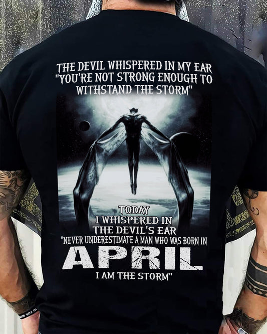 April - I Am The Storm - The Perfect T-Shirt For You DTSM04 (SKU08-35-04)