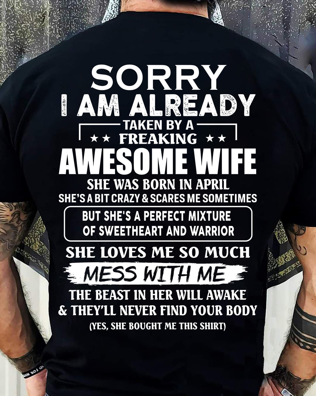 April - Sorry I’m Already Taken by an Awesome Wife - Perfect Gift For Your Husband - DTSM04 (SKU68-86-04)