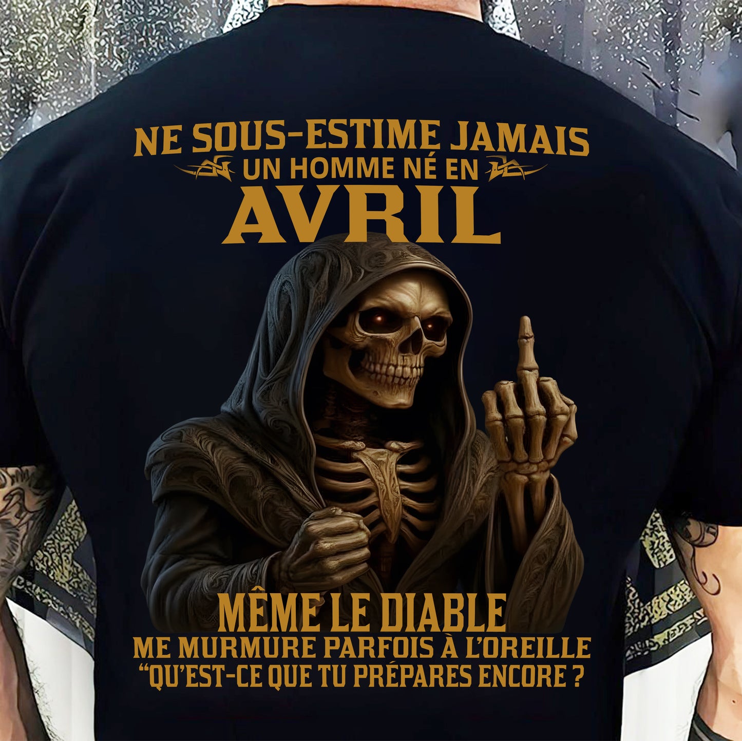 NE SOUS-ESTIME JAMAIS UN HOMME NÉ EN AVRIL Fr04 dtsm04 male (SKU12-305-04)