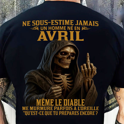 NE SOUS-ESTIME JAMAIS UN HOMME NÉ EN AVRIL Fr04 dtsm04 male (SKU12-305-04)
