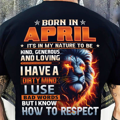 APRIL - DIRTY MIND BUT KNOWS RESPECT - BIRTHDAY T-SHIRT FOR MEN - DTSM04 (SKU08-84-04)