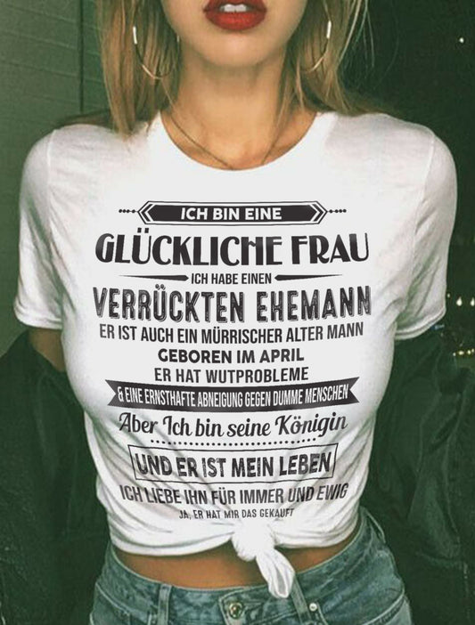 APRIL – ICH BIN EINE GLÜCKLICHE FRAU – VERRÜCKTER MÜRRISCHER ALTER MANN GEBOREN IM JANUAR – GESCHENK FÜR EHEFRAU – LUSTIGES PAAR T-SHIRT - DTSM04 - (SKU05-13-04)