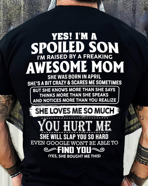 APRIL - SPOILED SON OF AWESOME MOM - PERFECT GIFT FROM MOM - DTSM04 (SKU2604-175-04)
