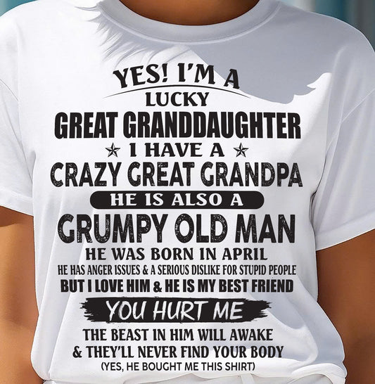 APRIL - LUCKY GREAT GRANDDAUGHTER OF CRAZY GREAT GRANDPA - PERFECT GIFT FROM GREAT GRANDPA - DTSM04 (SKU12-287-04)