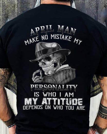 April Man Skull T-Shirt – Personality and Attitude Quote Tee - DTSM04 (SKU08-38-04)