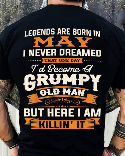 Legends Are Born in May T-Shirt – Funny Grumpy Old Man Birthday Gift For Men - DTSM05 (SKU10-48-05)