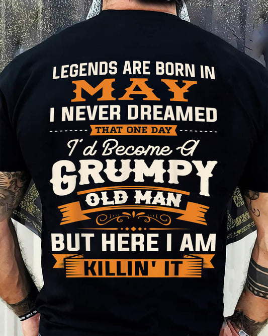 Legends Are Born in May T-Shirt – Funny Grumpy Old Man Birthday Gift For Men - DTSM05 (SKU10-48-05)