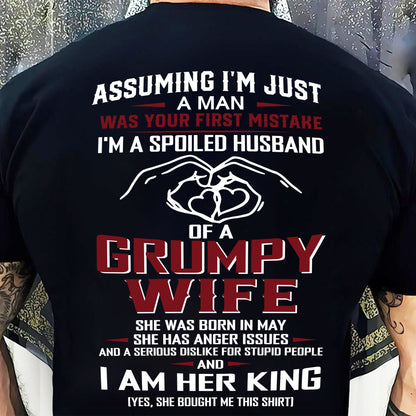 May - I'm A Spoiled Husband Of A Grumpy Wife - Perfect Gift From Wife - DTSM05 (SKU10-07-05)