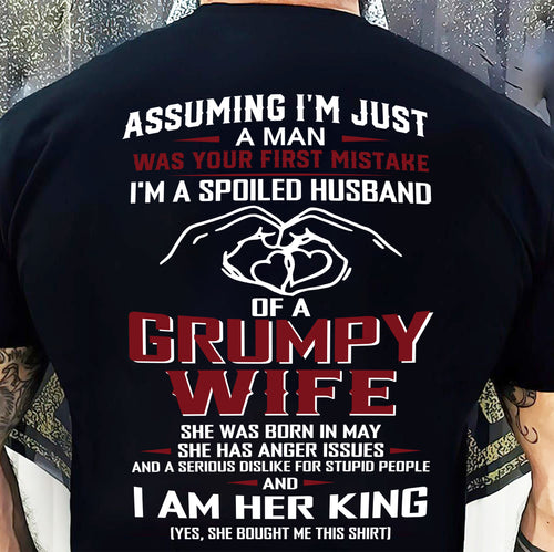 May - I'm A Spoiled Husband Of A Grumpy Wife - Perfect Gift From Wife - DTSM05 (SKU10-07-05)