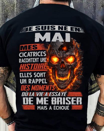 Je Suis Né en Mai – Mes Cicatrices Racontent Une Histoire | T-Shirt Homme Fort - DTSM05 (SKU26T-01175-05)