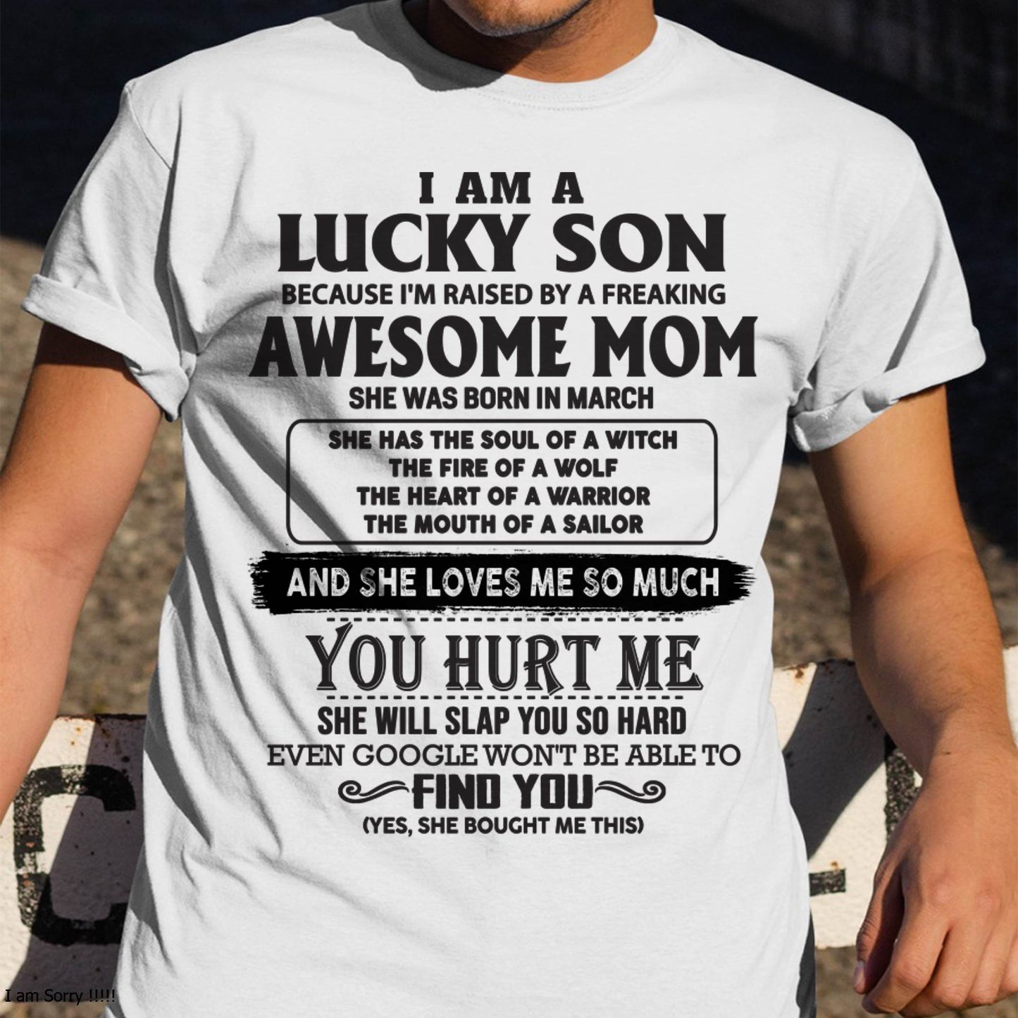 Raised by Awesome March Mom Tee - Perfect Gift For Your Son From Mom DTSM03 (LUCKY SON NEW-03)