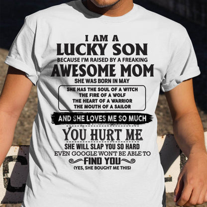 Raised by Awesome May Mom Tee - Perfect Gift For Your Son From Mom DTSM05 (LUCKY SON NEW-05)