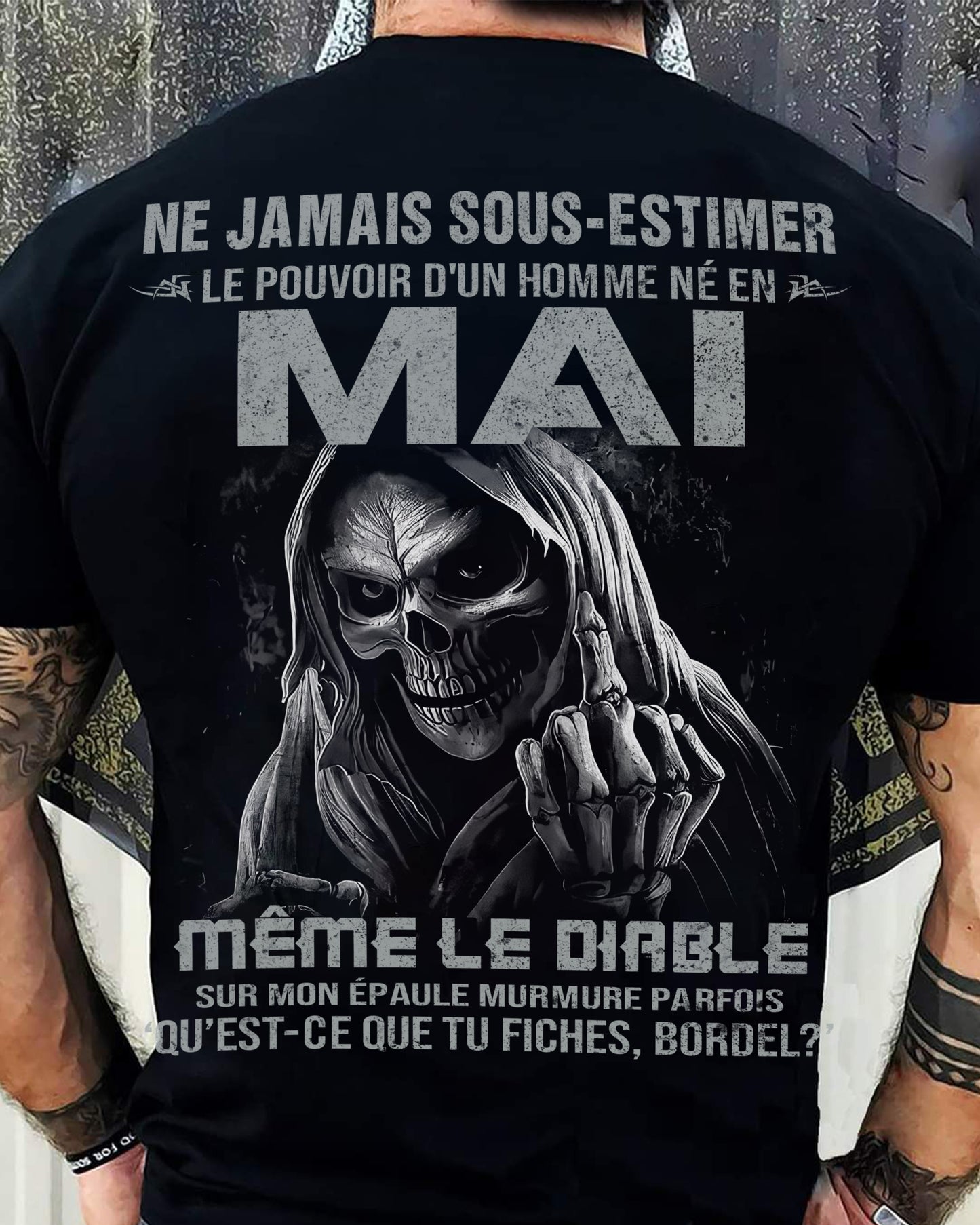 NE JAMAIS SOUS-ESTIMER LE POUVOIR D'UN HOMME NÉ EN MAI Fr05 male (SKU08-61-05)