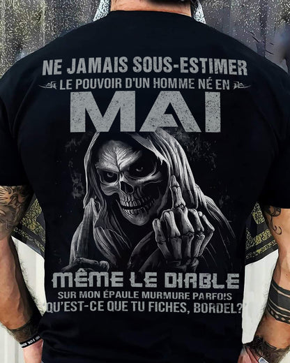 NE JAMAIS SOUS-ESTIMER LE POUVOIR D'UN HOMME NÉ EN MAI Fr05 male (SKU08-61-05)