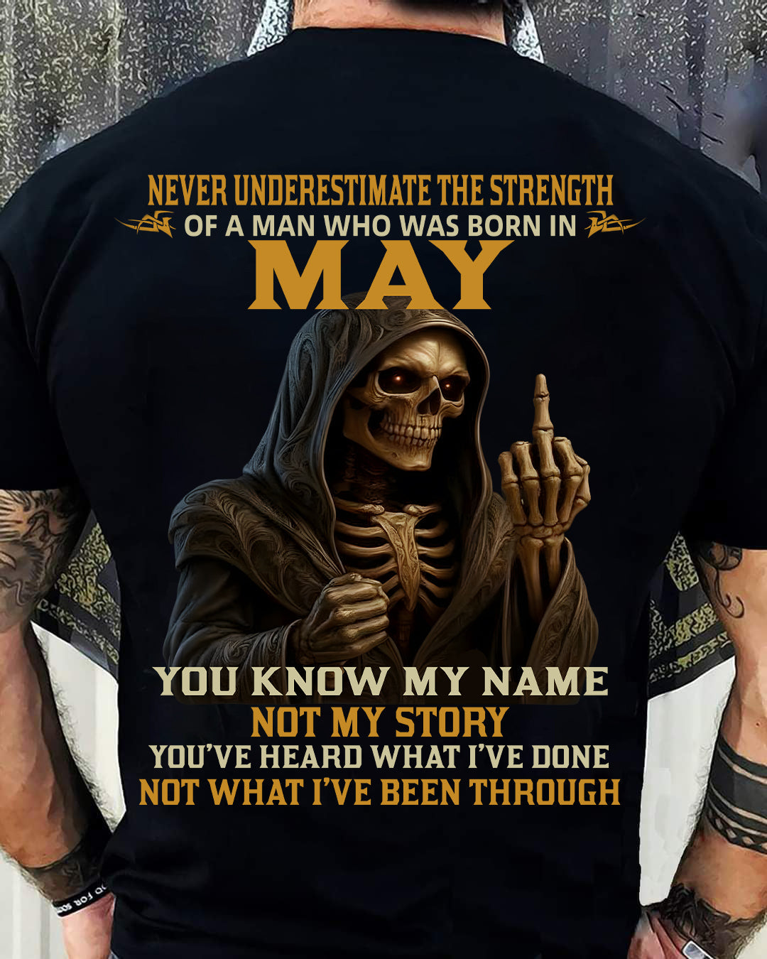 MAY - NEVER UNDERESTIMATE - BIRTHDAY T-SHIRT FOR MEN - DTSM05 (SKU26T-01-06-05)