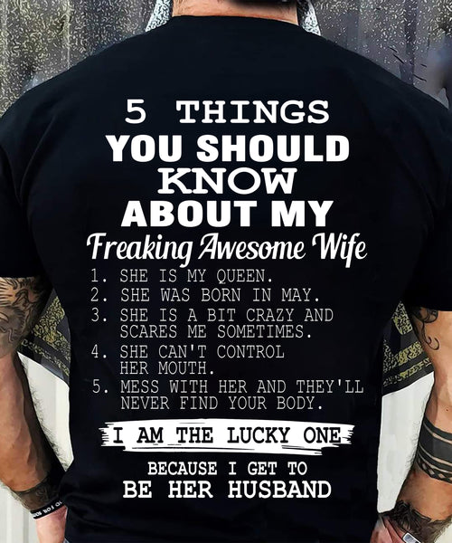 MAY - 5 THINGS YOU SHOULD KNOW ABOUT MY FREAKING AWESOME WIFE - PERFECT GIFT FROM WIFE, GIRLFRIEND - DTSM05 (SKU2606-319-05)
