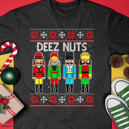 Christmas Shirts for Family, Funny christmas shirts, Christmas Unisex T-Shirt/Hoodie/Sweatshirt HLT00 - Deez Nuts Nutcracker Ugly Christmas Sweater Funny Xmas T-Shirt