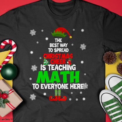 Christmas Shirts for Family, Funny christmas shirts, Christmas Unisex T-Shirt/Hoodie/Sweatshirt HLT00 - The Best Way to Spread Christmas Cheer Is Teaching Math T-Shirt