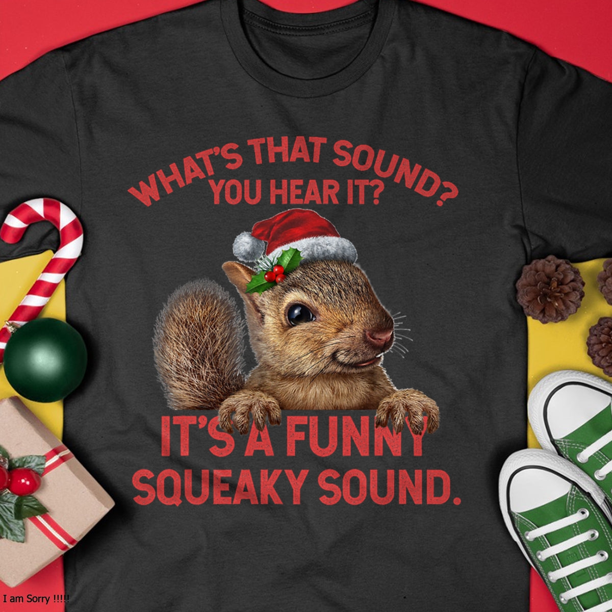 Christmas Shirts for Family, Funny christmas shirts, Christmas Unisex T-Shirt/Hoodie/Sweatshirt HLT00 - It's A Funny Squeaky Sound Christmas Squirrel T-Shirt