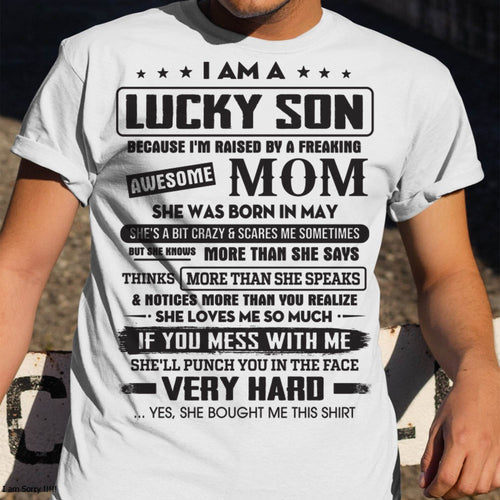 May - Lucky Son of Awesome Mom - Perfect Gift For Your Son From Mom - DTSM05 (SKU08-52-05)