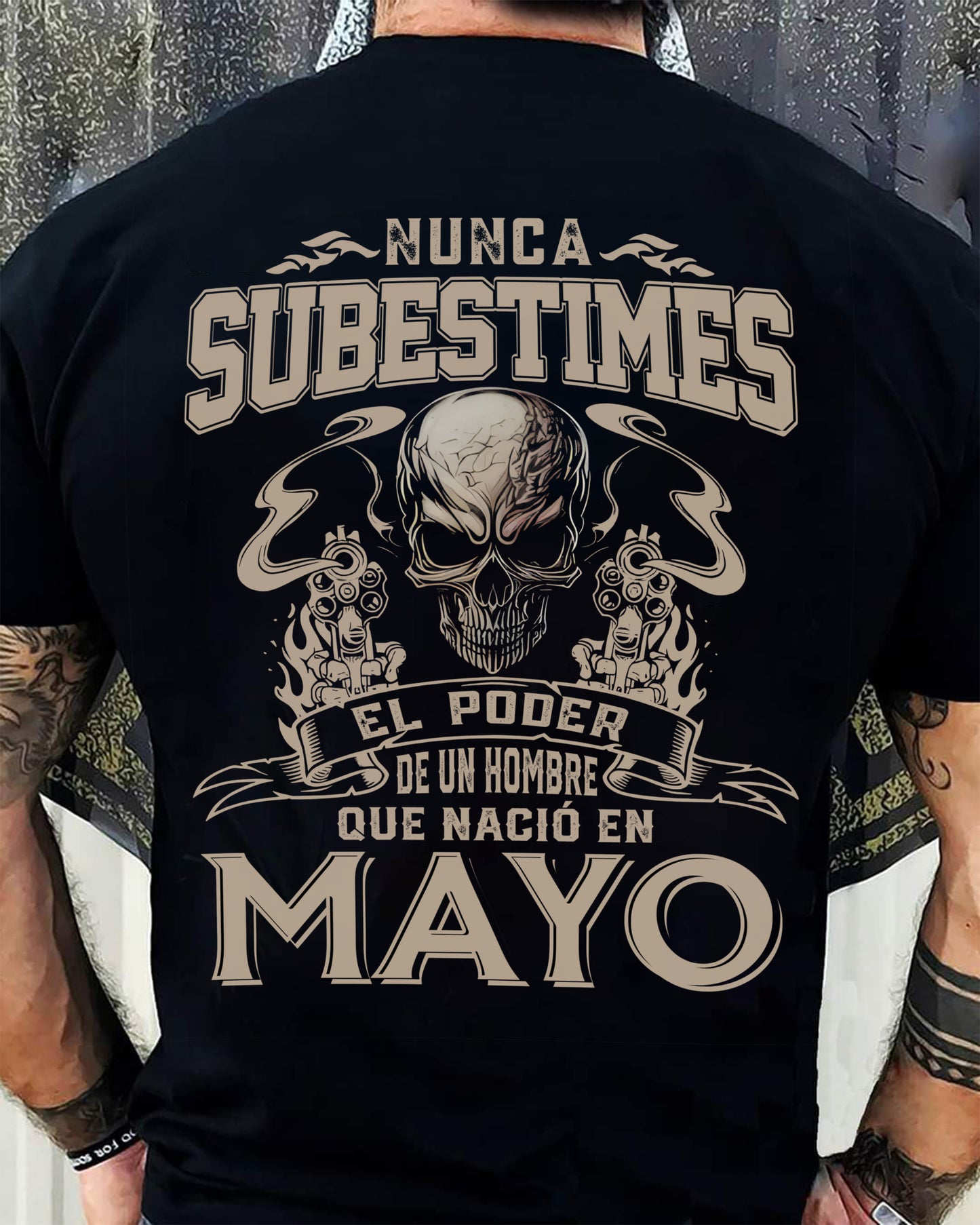 Camiseta Nunca Subestimes el Poder de un Hombre que Nació en Mayo - DTSM05 (SKU08-78-05)