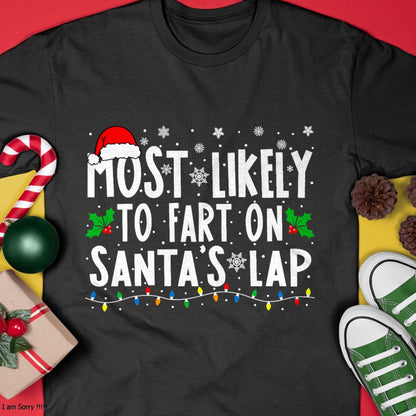 Christmas Shirts for Family, Funny christmas shirts, Christmas Unisex T-Shirt/Hoodie/Sweatshirt HLT00 - Most Likely To Fart On Santa_s Lap Family Matching Christmas T-Shirt