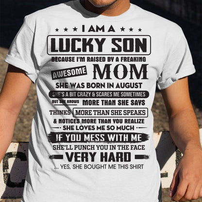 August - Lucky Son of Awesome Mom - Perfect Gift For Your Son From Mom - DTSM08 (SKU08-52-08)