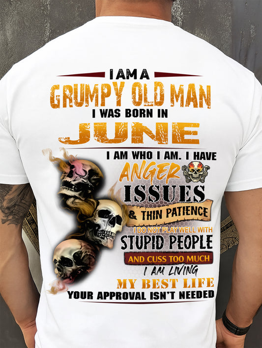 June - Grumpy Old Man T-Shirt - Funny Skull Anger Issues Tee - Perfect Gift For Men DTSM06 (SKU09-49-06)