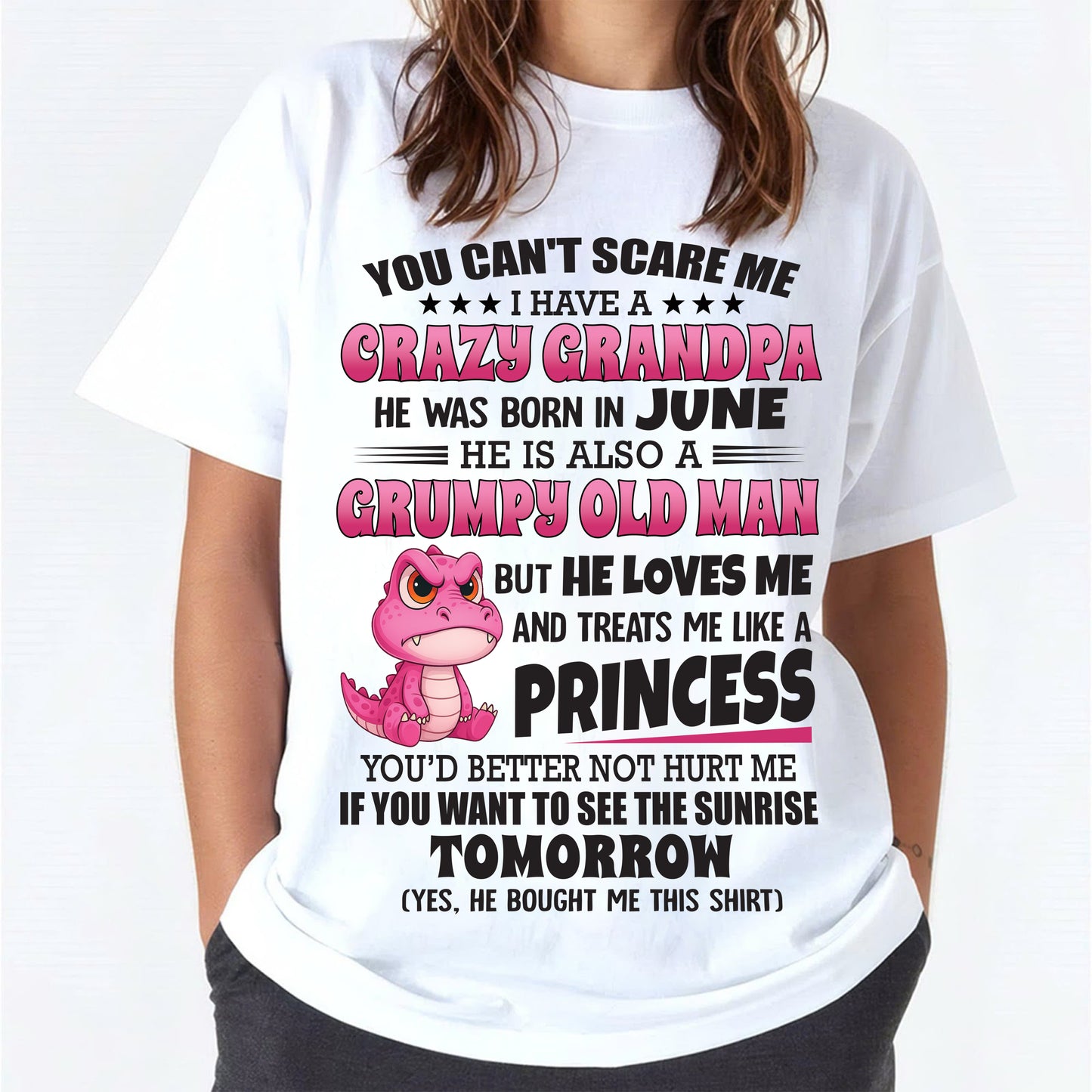 JUNE - YOU CAN’T SCARE ME I HAVE A CRAZY GRANDPA - GIFT FOR GRANDDAUGHTER FROM GRANDPA - DTSM06 (SKU09-105-06)